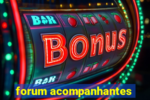 forum acompanhantes